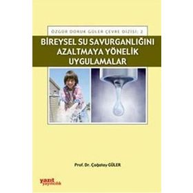BIREYSEL SU SAVURGANLIĞINI AZALTMAYA YÖNELIK UYGULAMALAR - ÇAĞATAY GÜLER