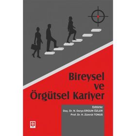 Bireysel ve Örgütsel Kariyer Derya Ergün Özler