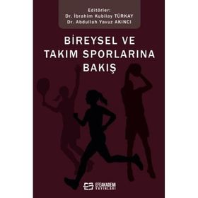 Bireysel ve Takım Sporlarına Bakış İbrahim Kubilay Türkay