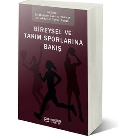 Bireysel ve Takım Sporlarına Bakış İbrahim Kubilay Türkay