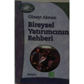 BIREYSEL YATIRIMCININ REHBERI - CÜNEYT AKMAN