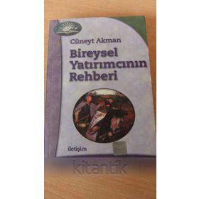 BIREYSEL YATIRIMCININ REHBERI - CÜNEYT AKMAN