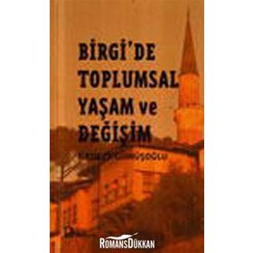 BIRGI´DE TOPLUMSAL YAŞAM VE DEĞİŞİM - FIRDEVS GÜMÜŞOĞLU