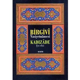 BIRGIVI VASIYETNAMESI ŞERHİ - KADIZADE