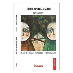 Birgül Yeşiloğlu Güler - Toplu Oyunlar 1 - Birgül Yeşiloğlu Güler