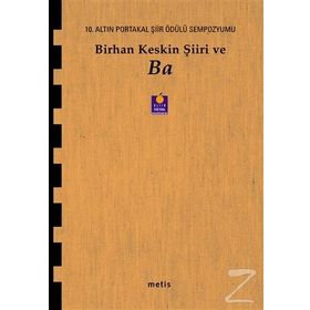 BIRHAN KESKIN ŞİİRİ VE BA 10. ALTIN PORTAKAL ŞİİR ÖDÜLÜ SEMPOZYUMU KİTABI - A. TÜZÜN, Y. BÜYÜKUYSAL