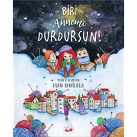 Biri Annemi Durdursun! - Dilara Kavaklıoğlu
