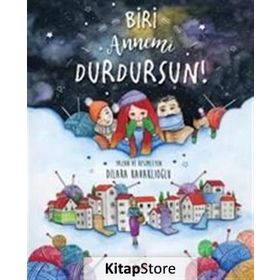 Biri Annemi Durdursun! - Dilara Kavaklıoğlu