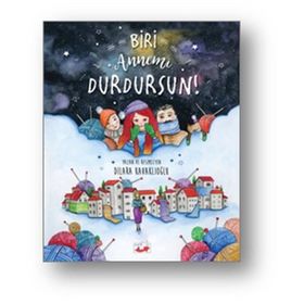 Biri Annemi Durdursun! - Dilara Kavaklıoğlu