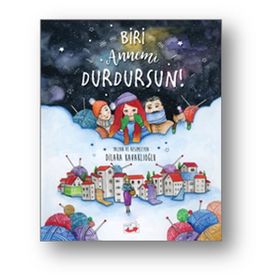 Biri Annemi Durdursun! - Dilara Kavaklıoğlu