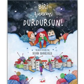 Biri Annemi Durdursun! - Dilara Kavaklıoğlu