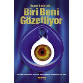 BIRI BENI GÖZETLİYOR - RUPERT SHELDRAKE