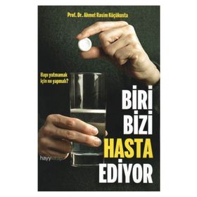 BIRI BIZI HASTA EDIYOR - AHMET RASIM KÜÇÜKUSTA