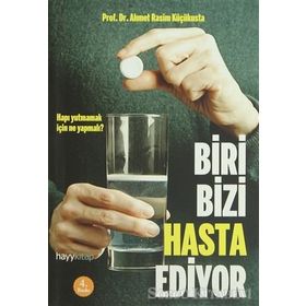 BIRI BIZI HASTA EDIYOR - AHMET RASIM KÜÇÜKUSTA