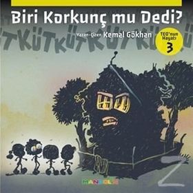 Biri Korkunç Mu Dedi? - Teo’nun Hayatı 3 - Kemal Gökhan