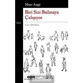 Biri Sizi Bulmaya Çalışıyor - Marc Augé