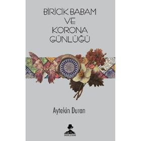 Biricik Babam ve Corona Günlüğü Tilki Kitap