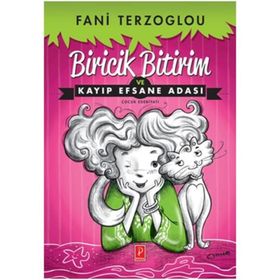Biricik Bitirim ve Kayıp Efsane Adası - Fani Terzoglou