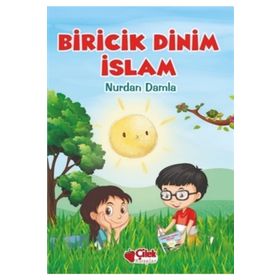 BIRICIK DINIM İSLAM - NURDAN DAMLA