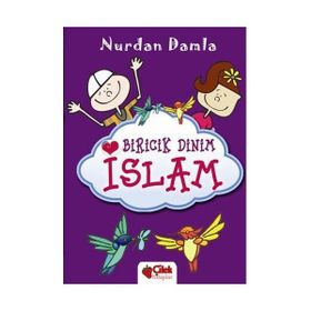 BIRICIK DINIM İSLAM - NURDAN DAMLA