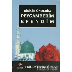 BIRICIK ÖNDERİM PEYGAMBERIM EFENDIM - OSMAN ÖZTÜRK