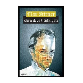 BIRICIK VE MÜLKIYETI - MAX STIRNER