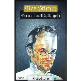 BIRICIK VE MÜLKIYETI - MAX STIRNER