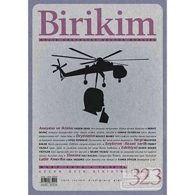 Birikim Aylık Sosyalist Kültür Dergisi Sayı: 323 Mart 2016
