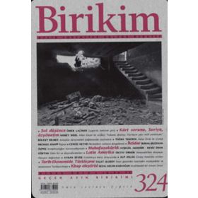 Birikim Aylık Sosyalist Kültür Dergisi Sayı: 324 Nisan 2016