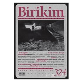 Birikim Aylık Sosyalist Kültür Dergisi Sayı: 324 Nisan 2016