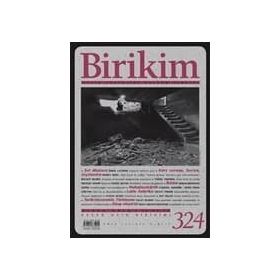 Birikim Aylık Sosyalist Kültür Dergisi Sayı: 324 Nisan 2016