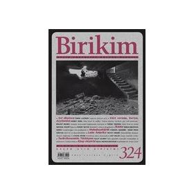Birikim Aylık Sosyalist Kültür Dergisi Sayı: 324 Nisan 2016