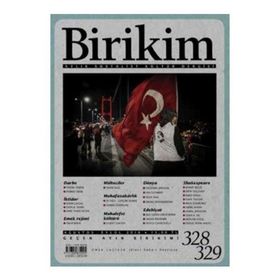 Birikim Aylık Sosyalist Kültür Dergisi Sayı: 328-329 Ağustos-Eylül 2016
