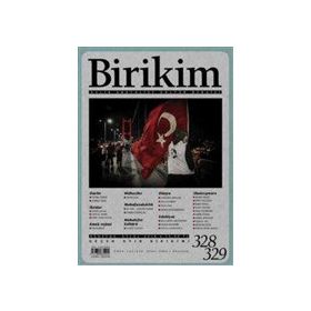 Birikim Aylık Sosyalist Kültür Dergisi Sayı: 328-329 Ağustos-Eylül 2016