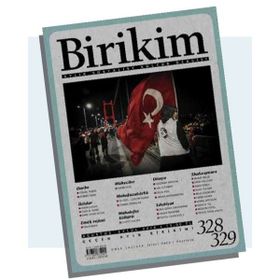 Birikim Aylık Sosyalist Kültür Dergisi Sayı: 328-329 Ağustos-Eylül 2016