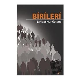 Birileri - Şahizer Nur Öztuna