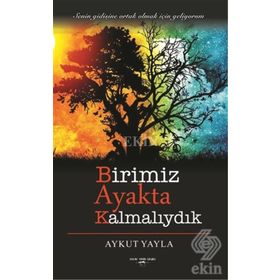 Birimiz Ayakta Kalmalıydık - Aykut Yayla