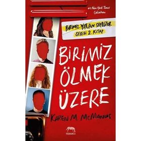 Birimiz Ölmek Üzere (Ciltli): Birimiz Yalan Söylüyor Serisi 2. Kitap