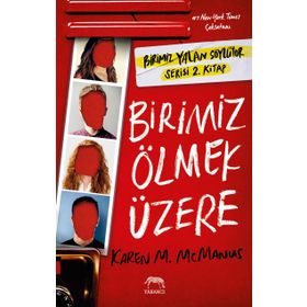 Birimiz Ölmek Üzere (Ciltli): Birimiz Yalan Söylüyor Serisi 2. Kitap