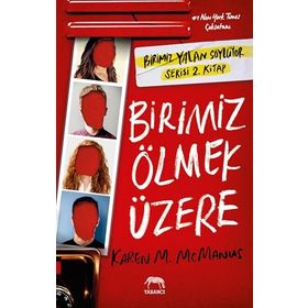 Birimiz Ölmek Üzere (Ciltli): Birimiz Yalan Söylüyor Serisi 2. Kitap