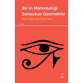 Bir'in Matematiği Sonsuzun Geometrisi / Ömer Özbek