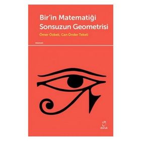 Bir'in Matematiği Sonsuzun Geometrisi / Ömer Özbek