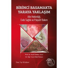 Birinci Basamakta Yaraya Yaklaşım - Ema Tıp Kitabevi