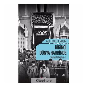 Birinci Dünya Harbinde Suriye Hatıraları 1 - Ali Fuad Erden