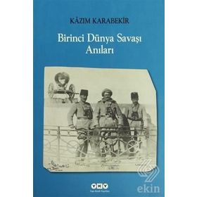 BIRINCI DÜNYA SAVAŞI ANILARI - KÂZIM KARABEKIR