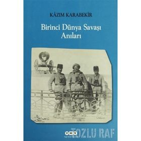BIRINCI DÜNYA SAVAŞI ANILARI - KÂZIM KARABEKIR