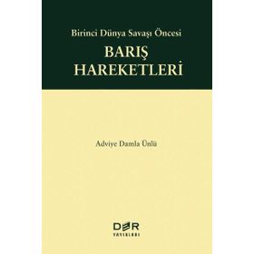 Birinci Dünya Savaşı Öncesi Barış Hareketleri Der Yayınları