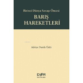 Birinci Dünya Savaşı Öncesi Barış Hareketleri Der Yayınları