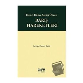 Birinci Dünya Savaşı Öncesi Barış Hareketleri Der Yayınları