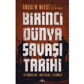 Birinci Dünya Savaşı Tarihi - Andrew Wiest